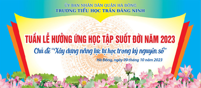 Trường Tiểu học Trần Đăng Ninh phát động Tuần lễ hưởng ứng học tập suốt đời năm 2023