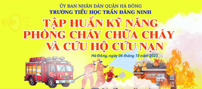 TUYÊN TRUYỀN PHÒNG CHÁY CHỮA CHÁY TRONG TRƯỜNG HỌC